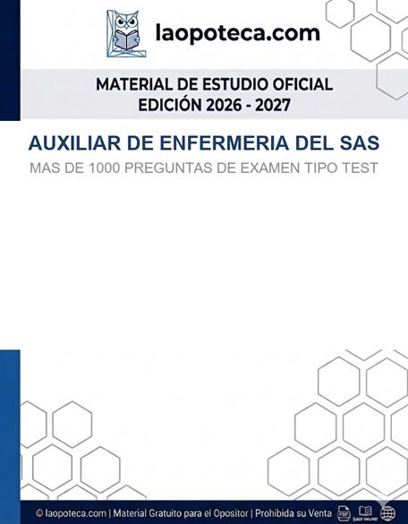 AUXILIAR DE ENFERMERIA DEL SAS. MAS DE 1000 PREGUNTAS DE EXAMEN TIPO TEST - gratis pdf2